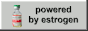 powered by estrogen™